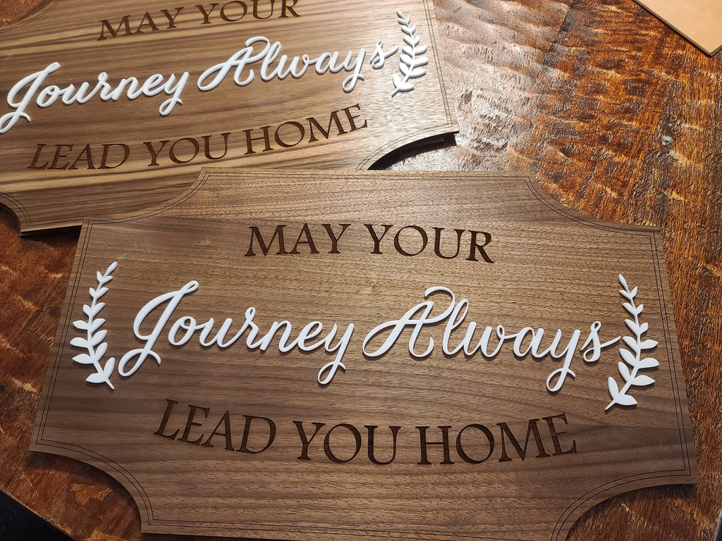 May Your Journey Always Lead You Home Wood / Acrylic Sign